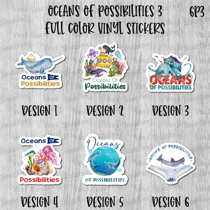 Oceans Of Possibilities 3 - Full Color Vinyl Stickers (SHIPS IN 3-7 BUS DAYS)