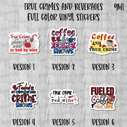 True Crime and Beverages - Full Color Vinyl Stickers (SHIPS IN 3-7 BUS DAYS)