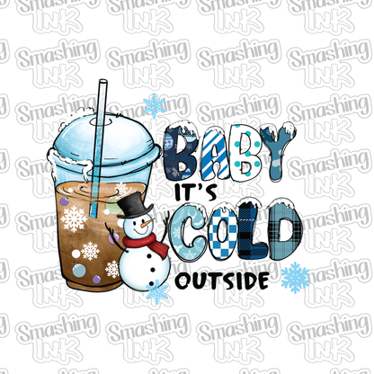 Baby It's Cold Outside - Heat Transfer | DTF | Sublimation (TAT 3 BUS DAYS) [4K-17HTV]