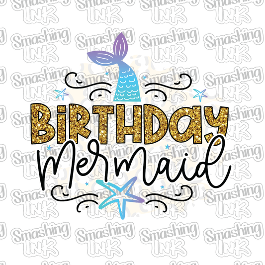 Birthday Mermaid - Heat Transfer | DTF | Sublimation (TAT 3 BUS DAYS) [6D-9HTV]