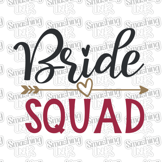 Bride Squad - Heat Transfer | DTF | Sublimation (TAT 3 BUS DAYS) [18B-5HTV]