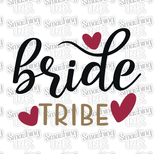 Bride Tribe - Heat Transfer | DTF | Sublimation (TAT 3 BUS DAYS) [18B-1HTV]