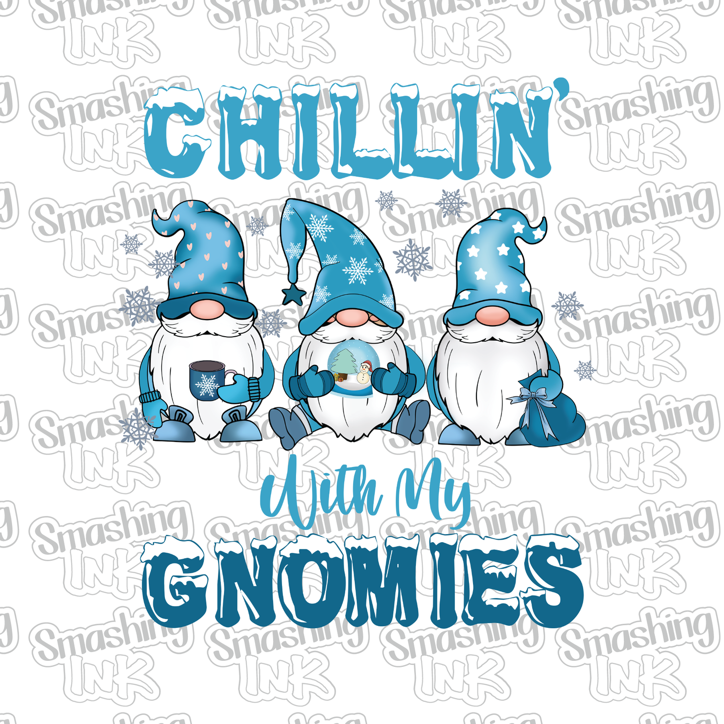 Chillin' With My Gnomies - Heat Transfer | DTF | Sublimation (TAT 3 BUS DAYS) [4K-11HTV]