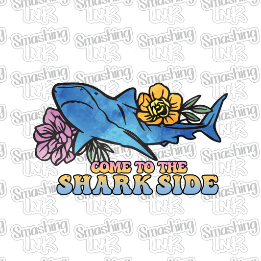 Come To The Sharkside - Heat Transfer | DTF | Sublimation (TAT 3 BUS DAYS) [6F-9HTV]