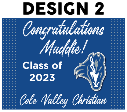 Cole Valley Christian Senior Yard Sign - 18x24 inch (TAT 3-7 BUS DAYS; LOCAL ONLY)