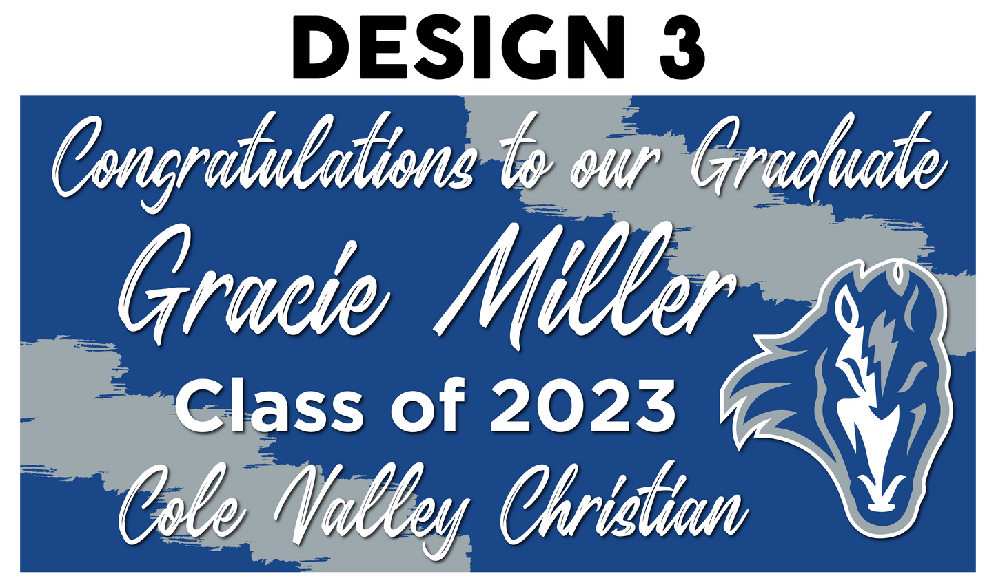 Cole Valley Christian Custom Senior 13 oz Vinyl Banner - Pick your Size!