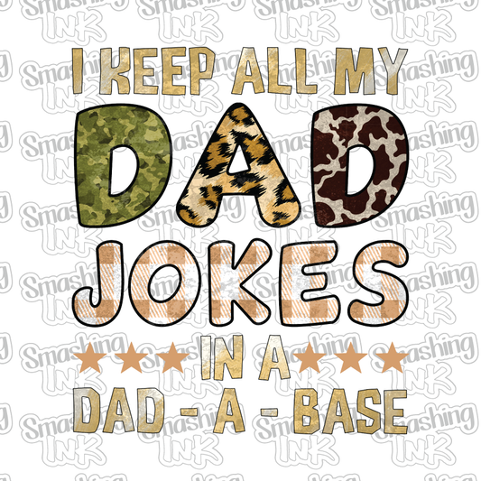 Dad Jokes in Dad-A-Base - Heat Transfer | DTF | Sublimation (TAT 3 BUS DAYS) [4P-5HTV]