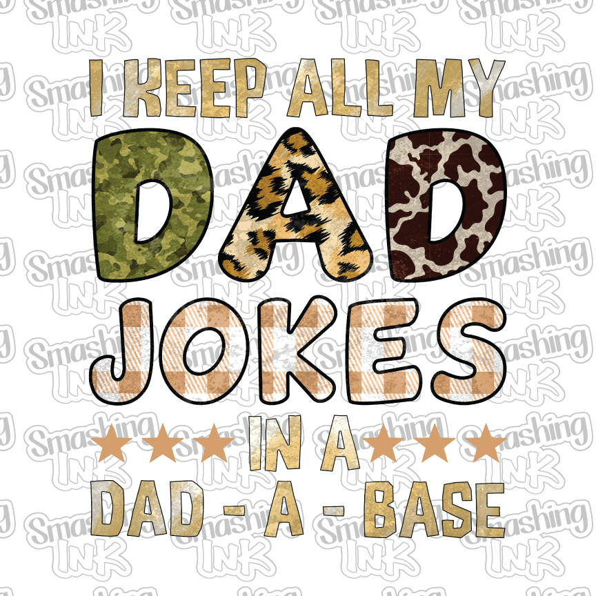 Dad Jokes in Dad-A-Base - Heat Transfer | DTF | Sublimation (TAT 3 BUS DAYS) [4P-5HTV]