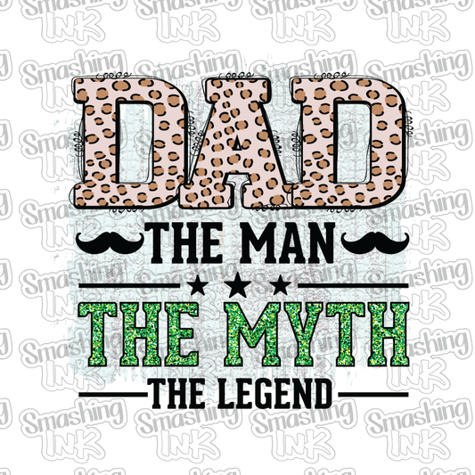 Dad The Man The Myth The Legend - Heat Transfer | DTF | Sublimation (TAT 3 BUS DAYS) [5B-33HTV]