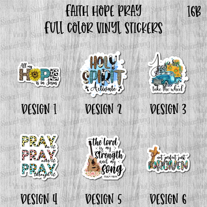 Faith Hope Pray - Full Color Vinyl Stickers (SHIPS IN 3-7 BUS DAYS)