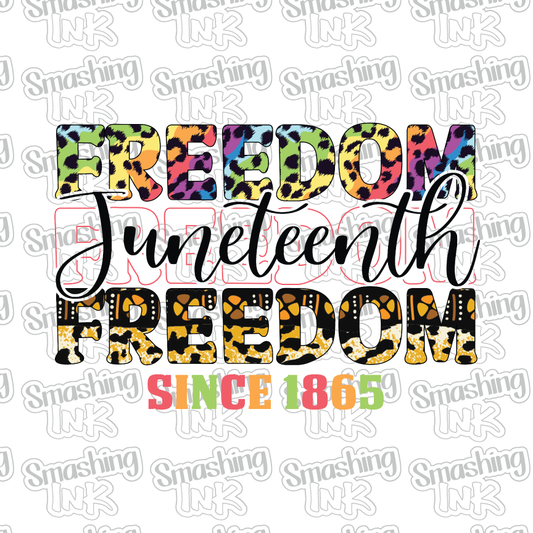 Freedom Juneteenth Freedom 1865 - Heat Transfer | DTF | Sublimation (TAT 3 BUS DAYS) [7F-18HTV]