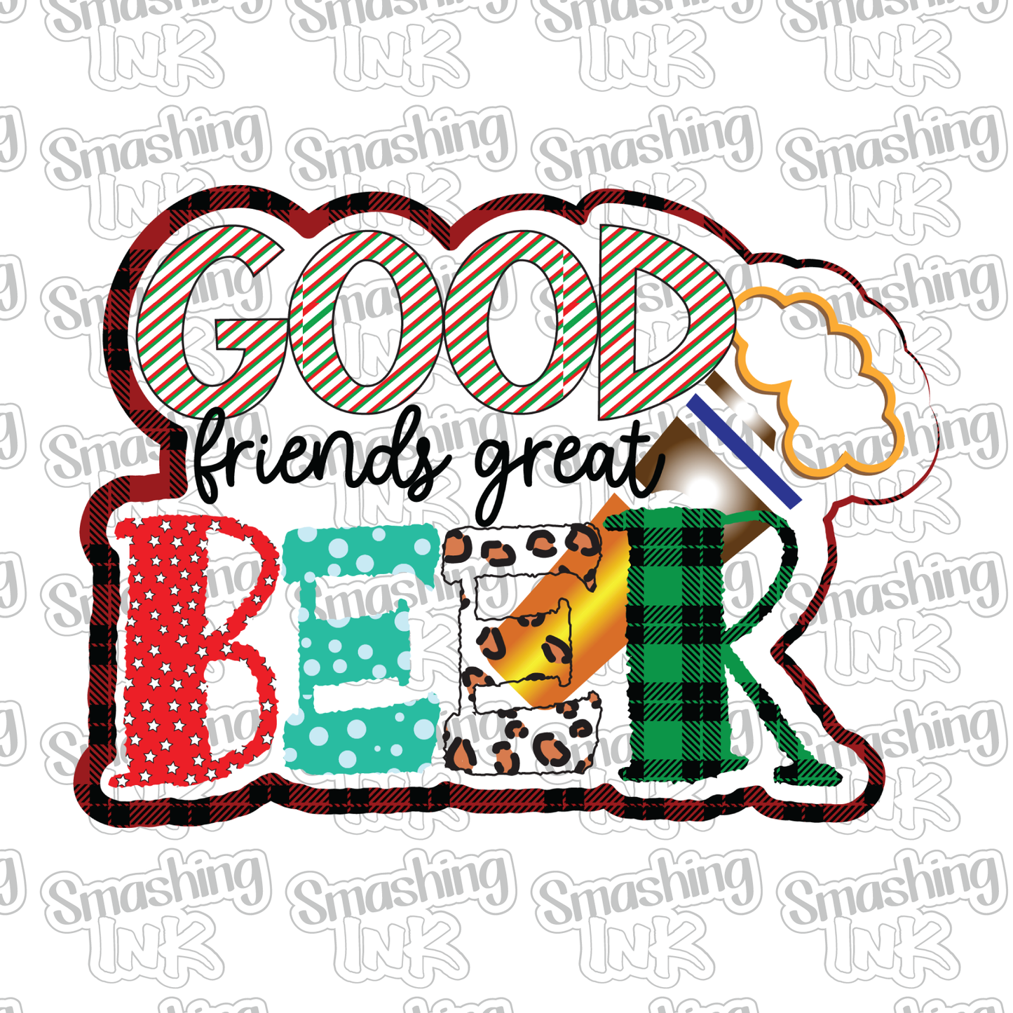 Good Friends Great Beer - Heat Transfer | DTF | Sublimation (TAT 3 BUS DAYS) [8B-10HTV]