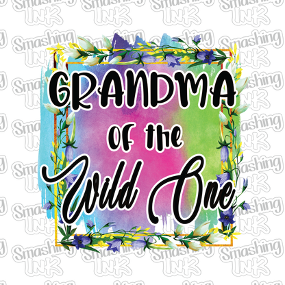 Grandma Of The Wild One - Heat Transfer | DTF | Sublimation (TAT 3 BUS DAYS) [5G16-3HTV]