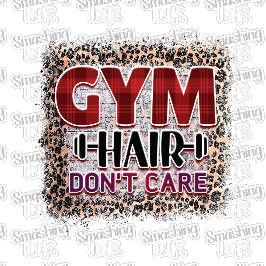 Gym Hair Don't Care - Heat Transfer | DTF | Sublimation (TAT 3 BUS DAYS) [3I-4HTV]