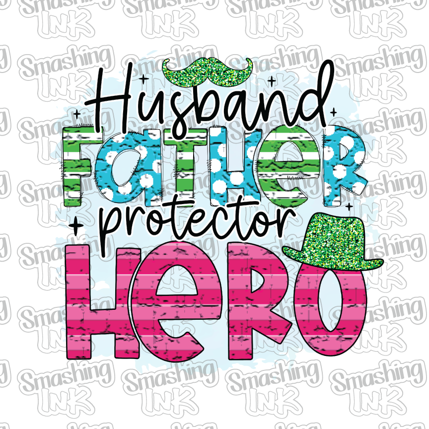 Husband Father Protector Hero - Heat Transfer | DTF | Sublimation (TAT 3 BUS DAYS) [5B-34HTV]