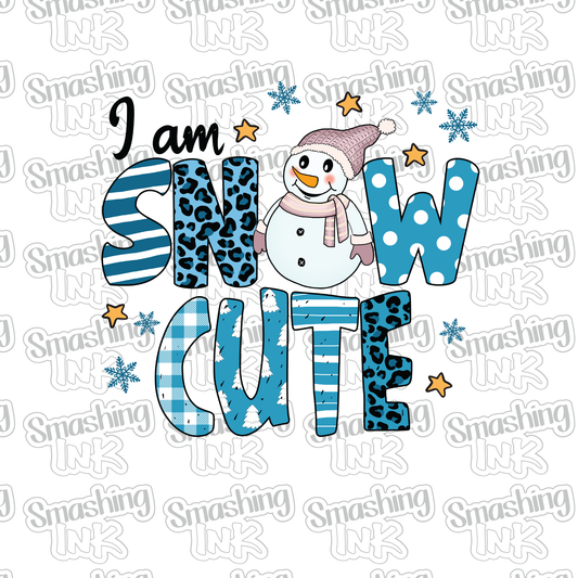 I Am Snow Cute - Heat Transfer | DTF | Sublimation (TAT 3 BUS DAYS) [4K-19HTV]