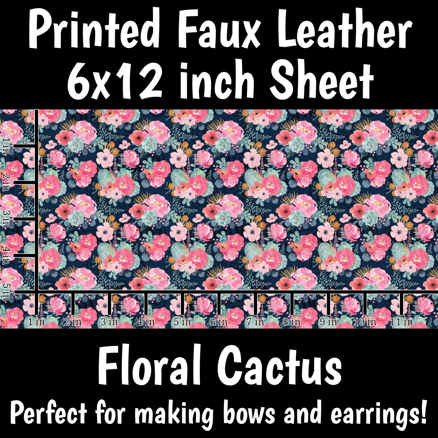 Floral Cactus - Faux Leather Sheet (SHIPS IN 3 BUS DAYS)