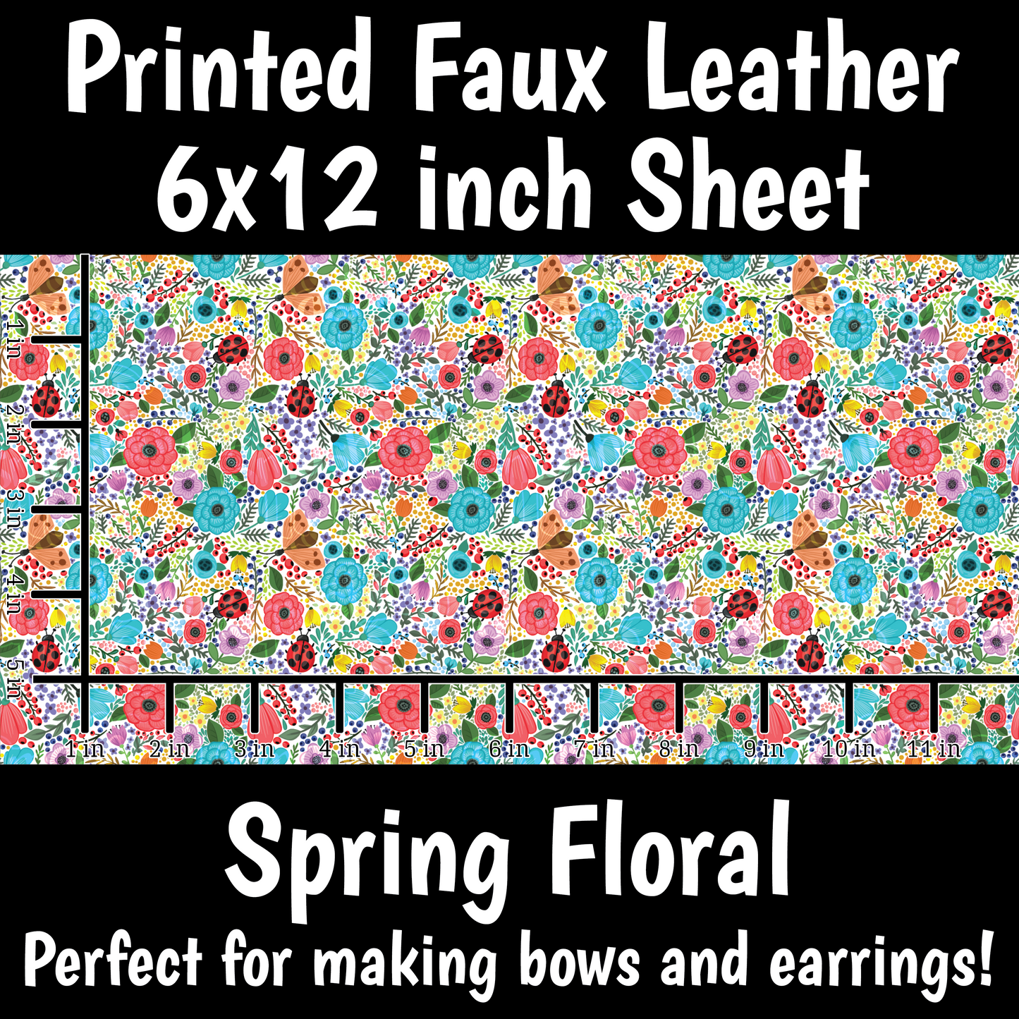 Spring Floral - Faux Leather Sheet (SHIPS IN 3 BUS DAYS)