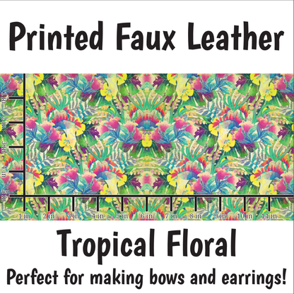 Tropical Floral - Faux Leather Sheet (SHIPS IN 3 BUS DAYS)