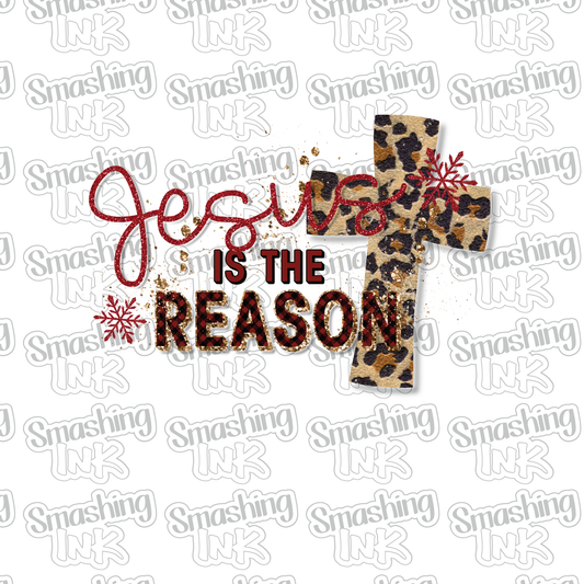 Jesus Is The Reason - Heat Transfer | DTF | Sublimation (TAT 3 BUS DAYS) [4G41-7HTV]