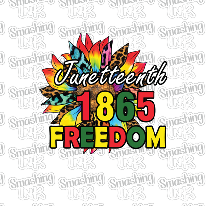 Juneteenth 1865 Freedom - Heat Transfer | DTF | Sublimation (TAT 3 BUS DAYS) [7F-6HTV]