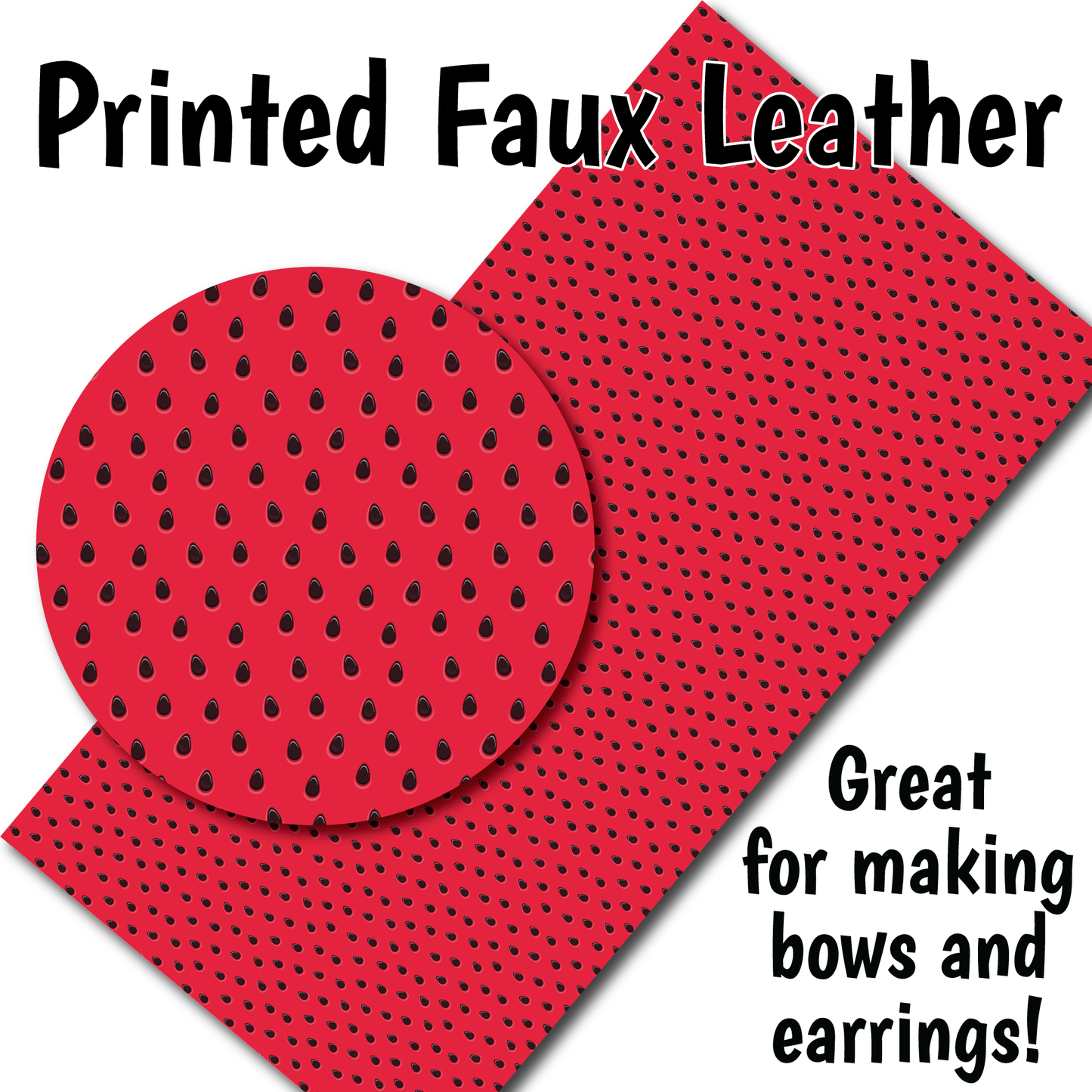 Watermelon Pattern J - Faux Leather Sheet (SHIPS IN 3 BUS DAYS)