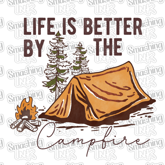 Life Is Better By The Campfire - Heat Transfer | DTF | Sublimation (TAT 3 BUS DAYS) [9F-5HTV]
