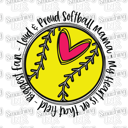 Loud and Proud Softball Mama - Heat Transfer | DTF | Sublimation (TAT 3 BUS DAYS) [3F-3HTV]