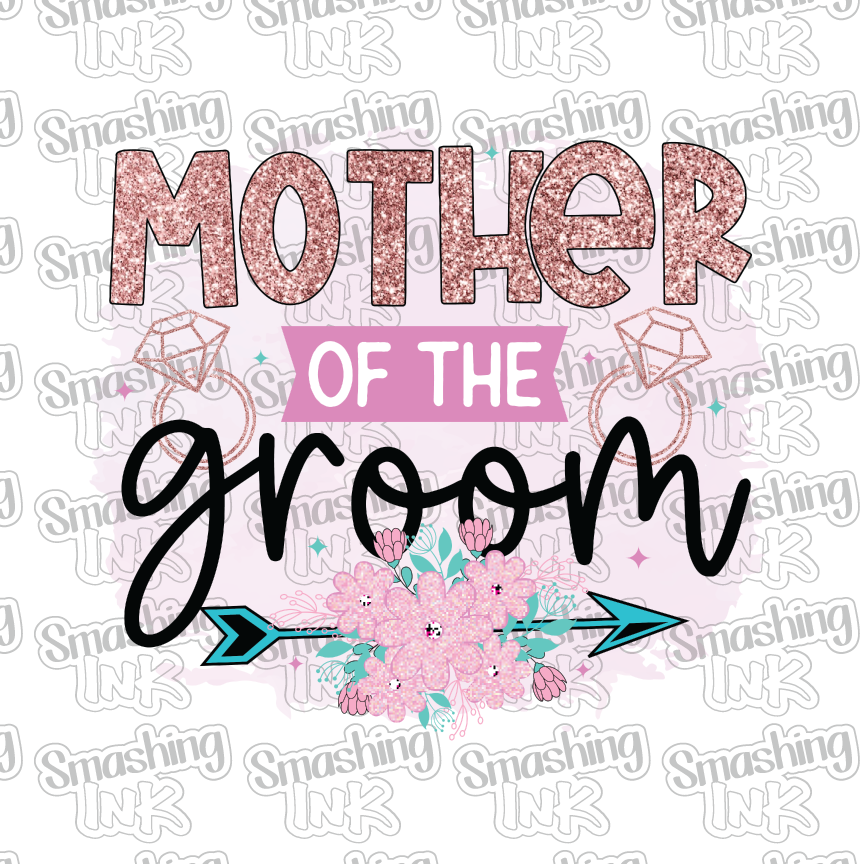 Mother Of The Groom - Heat Transfer | DTF | Sublimation (TAT 3 BUS DAYS) [18C-7HTV]