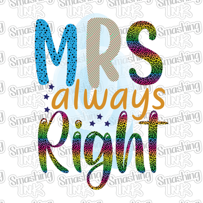 Mrs. Always Right - Heat Transfer | DTF | Sublimation (TAT 3 BUS DAYS) [18B-18HTV]