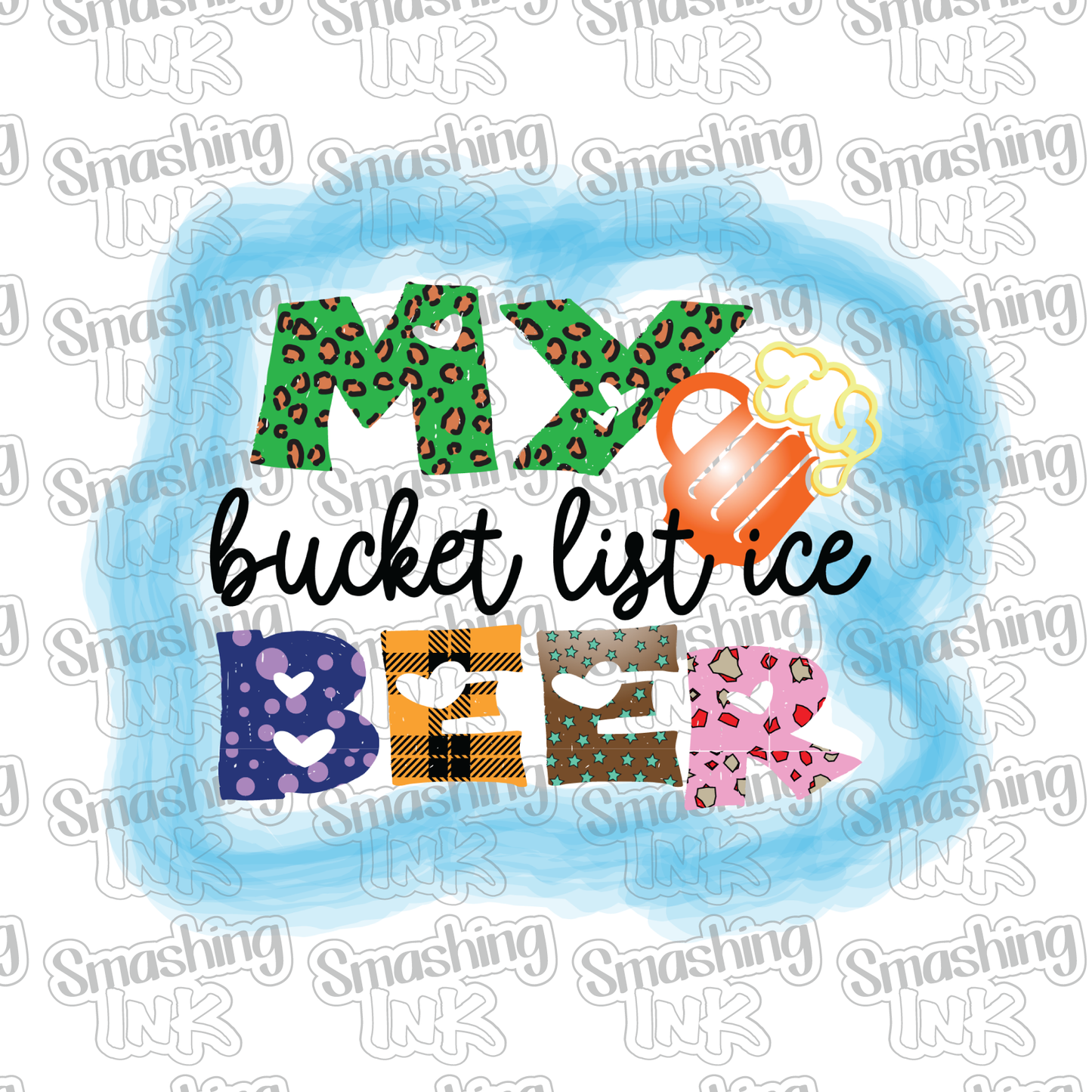 My Bucket List - Heat Transfer | DTF | Sublimation (TAT 3 BUS DAYS) [8B-5HTV]