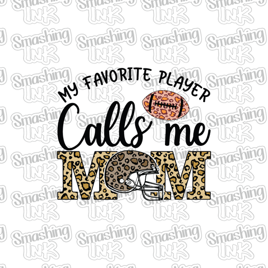 My Favorite Player Calls Me Mom - Heat Transfer | DTF | Sublimation (TAT 3 BUS DAYS) [3A-17HTV]