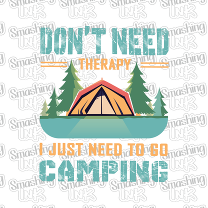 No Therapy-Need Camping - Heat Transfer | DTF | Sublimation (TAT 3 BUS DAYS) [9F-2HTV]