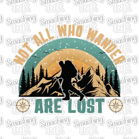 Not All Who Wander Are Lost - Heat Transfer | DTF | Sublimation (TAT 3 BUS DAYS) [9H-2HTV]