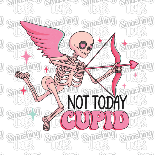 Not Today Cupid - Heat Transfer | DTF | Sublimation (TAT 3 BUS DAYS) [4A39-1HTV]