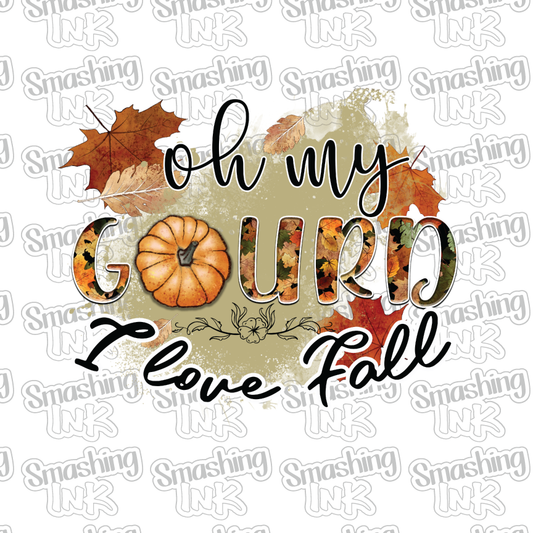 Oh My Gourd I Love Fall - Heat Transfer | DTF | Sublimation (TAT 3 BUS DAYS) [4J-24HTV]