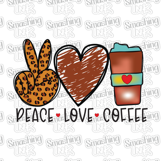 Peace Love Coffee - Heat Transfer | DTF | Sublimation (TAT 3 BUS DAYS) [8A-7HTV]