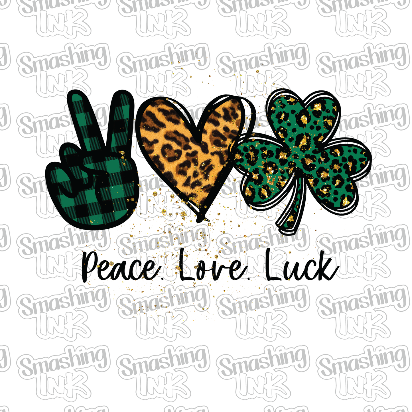 Peace Love Luck - Heat Transfer | DTF | Sublimation (TAT 3 BUS DAYS) [4B-22HTV]