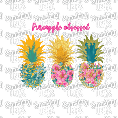 Pineapple Obsessed - Heat Transfer | DTF | Sublimation (TAT 3 BUS DAYS) [8C-2HTV]