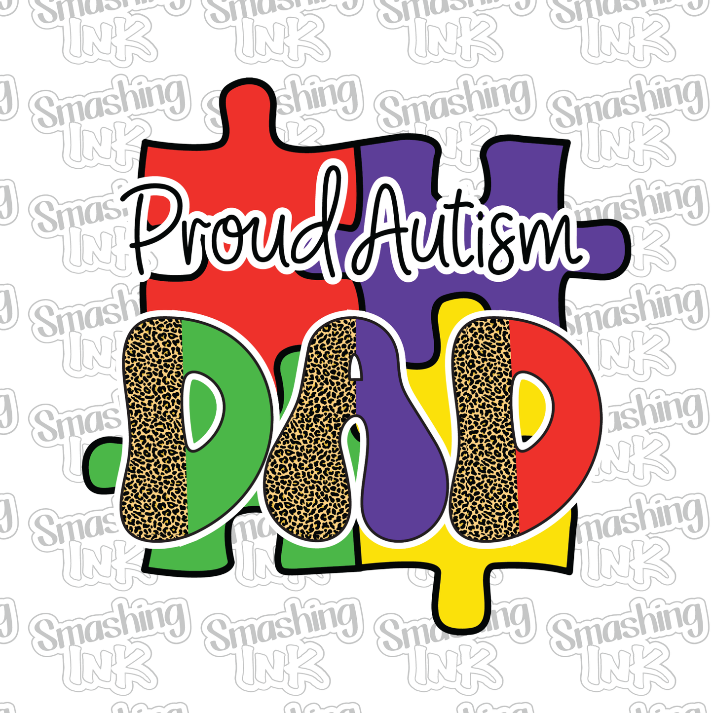 Proud Autism Dad - Heat Transfer | DTF | Sublimation (TAT 3 BUS DAYS) [7C-36HTV]