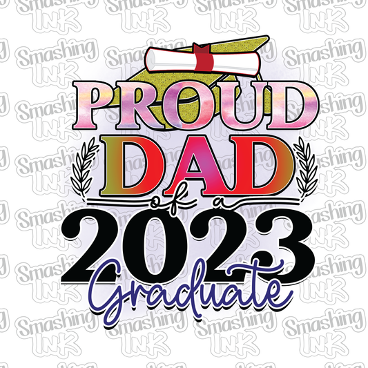 Proud Dad of Graduate - Heat Transfer | DTF | Sublimation (TAT 3 BUS DAYS) [18A14-8HTV]