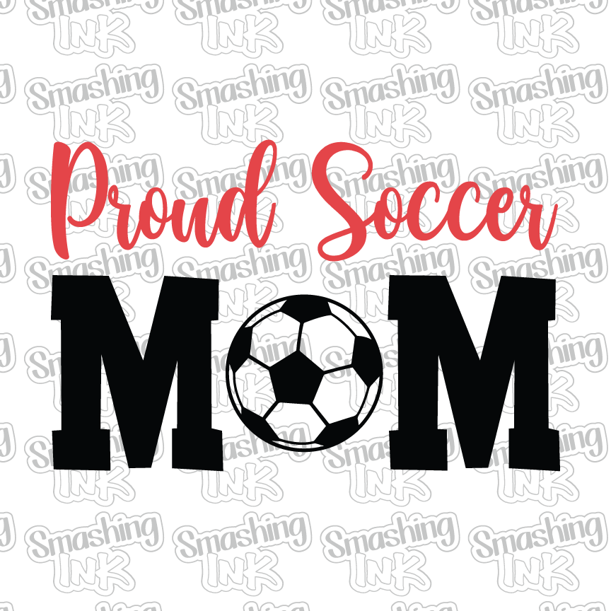 Proud Soccer Mom 1 - Heat Transfer | DTF | Sublimation (TAT 3 BUS DAYS) [3C-6HTV]