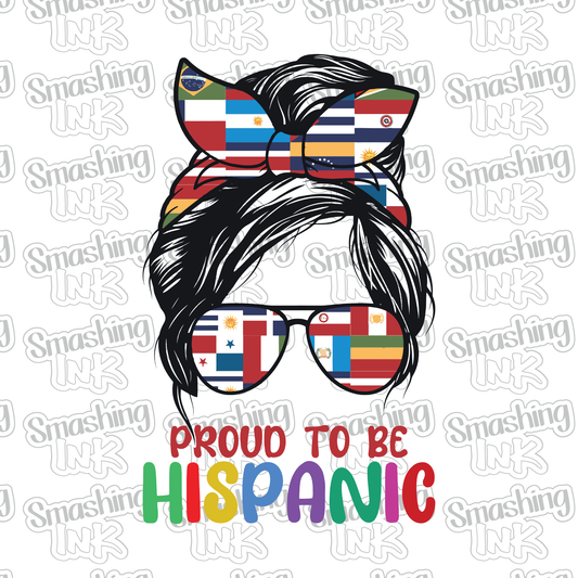 Proud To Be Hispanic - Heat Transfer | DTF | Sublimation (TAT 3 BUS DAYS) [7J-1HTV]