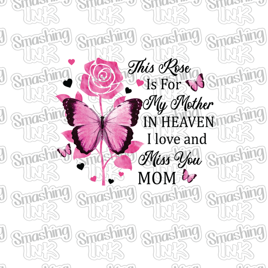Rose For Mom In Heaven - Heat Transfer | DTF | Sublimation (TAT 3 BUS DAYS) [18D-4HTV]