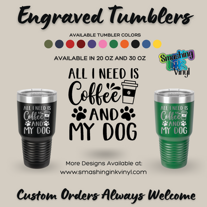 Coffee and Dogs - Engraved Tumblers (TAT 3-5 BUS DAYS)