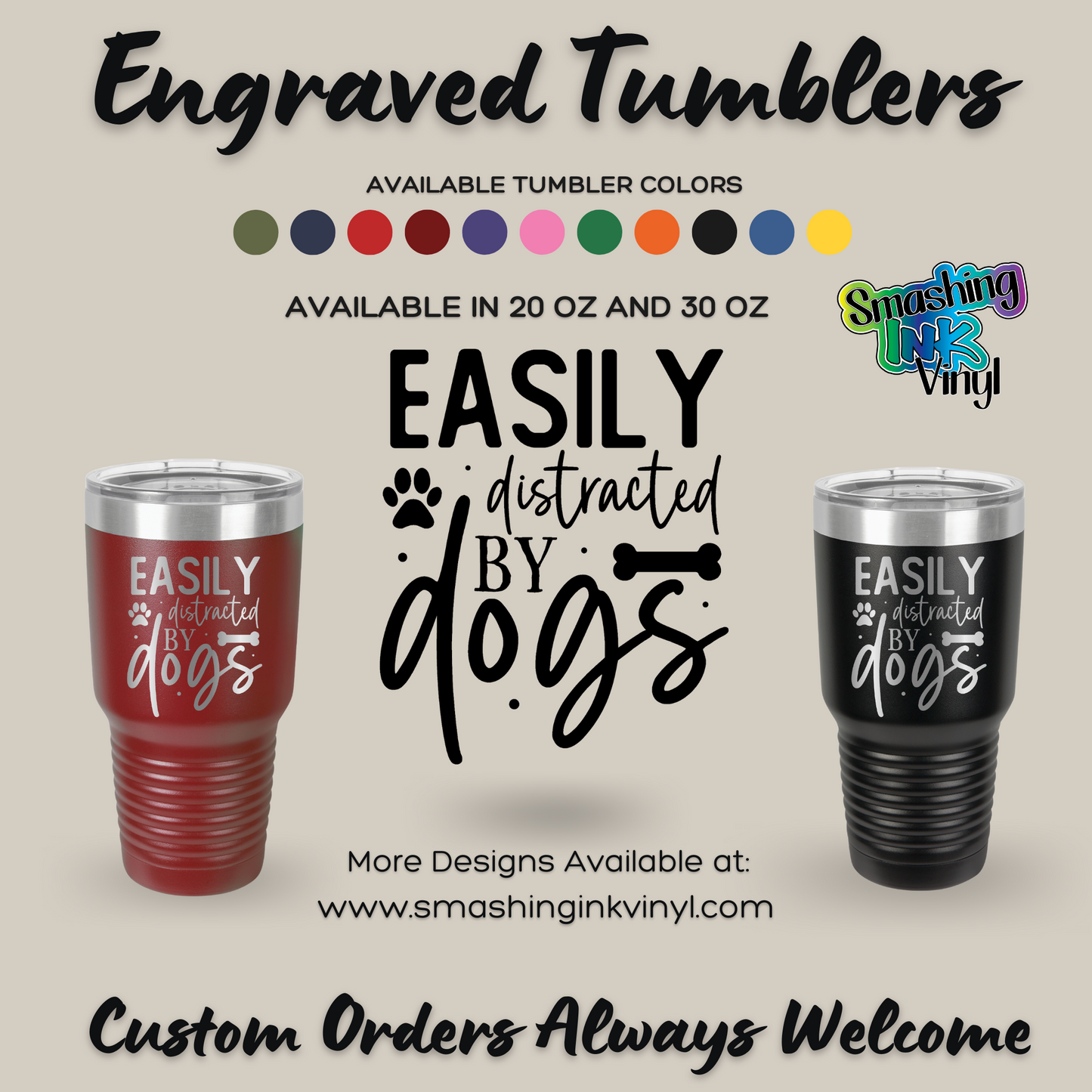 Easily Distracted by Dogs - Engraved Tumblers (TAT 3-5 BUS DAYS)