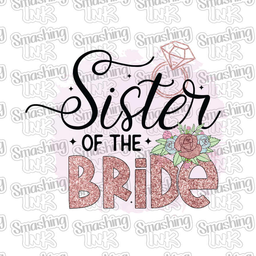 Sister Of The Bride - Heat Transfer | DTF | Sublimation (TAT 3 BUS DAYS) [18C-5HTV]