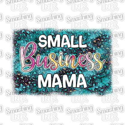 Small Business Mama - Heat Transfer | DTF | Sublimation (TAT 3 BUS DAYS) [4N28-6HTV]