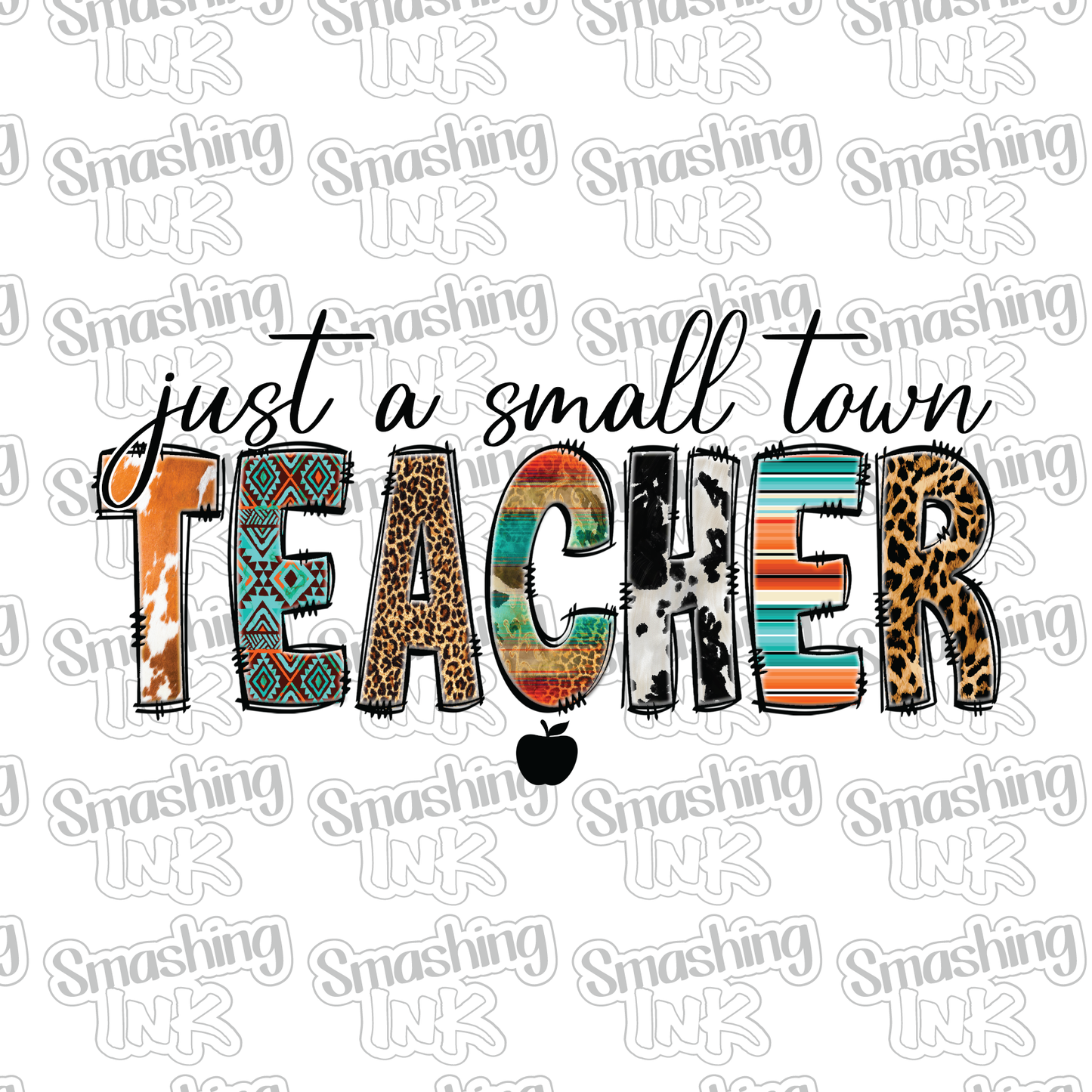 Small Town Teacher - Heat Transfer | DTF | Sublimation (TAT 3 BUS DAYS) [10B20-1HTV]