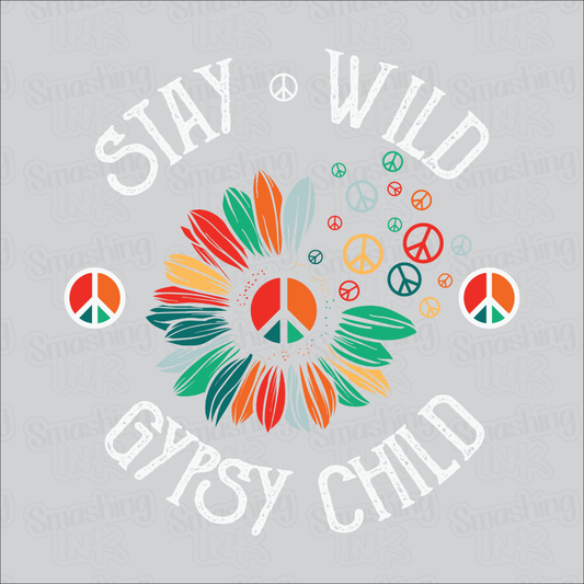 Stay Wild Gypsy Child - Heat Transfer | DTF | Sublimation (TAT 3 BUS DAYS) [12A-12HTV]